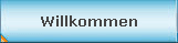 Willkommen