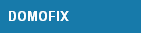 DOMOFIX